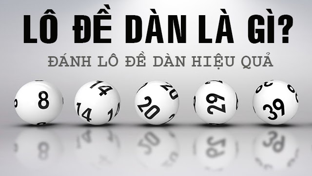 Đánh lô đề dàn hiệu quả Đánh lô đề dàn hiệu quả